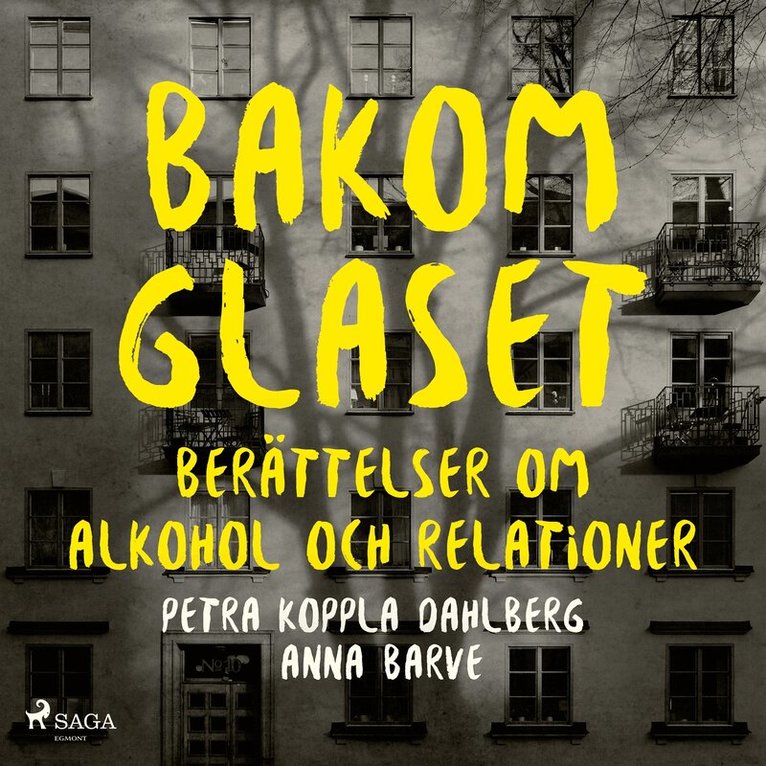 Petra Koppla Dahlberg, Anna Barve - Bakom glaset : berättelser om alkohol och relationer, Ljudbok