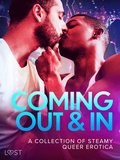 Coming Out &amp; In: A Collection of Steamy Queer Erotica