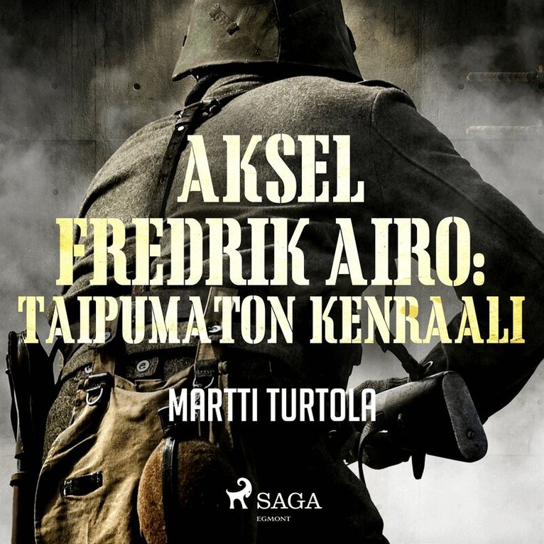 Martti Turtola - Aksel Fredrik Airo: Taipumaton kenraali, Ljudbok