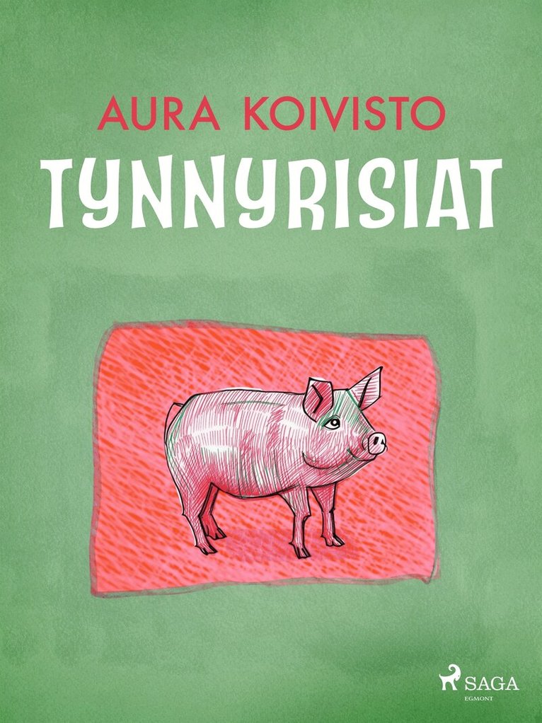 Aura Koivisto - Tynnyrisiat, E-bok