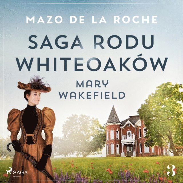 Roche - Saga rodu Whiteoaków 3 - Mary Wakefield, Ljudbok