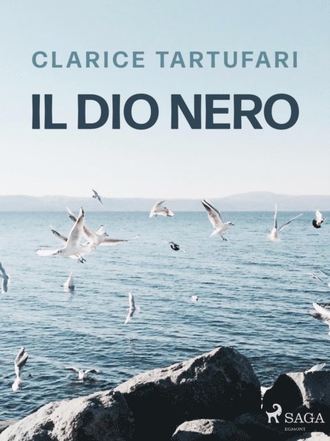 Clarice Tartufari - Il dio nero, E-bok