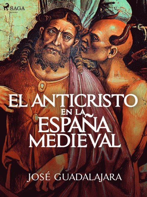Jose Guadalajara - El Anticristo en la España medieval, E-bok