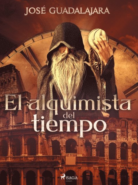Jose Guadalajara - El alquimista del tiempo, E-bok