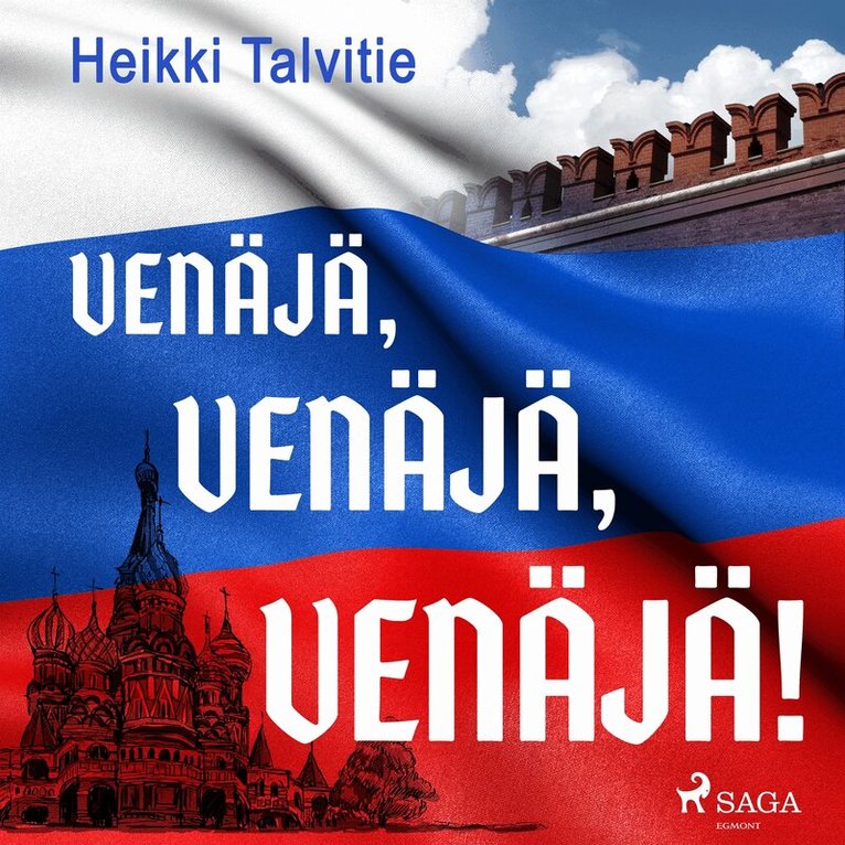 Heikki Talvitie - Venäjä, Venäjä, Venäjä!, Ljudbok