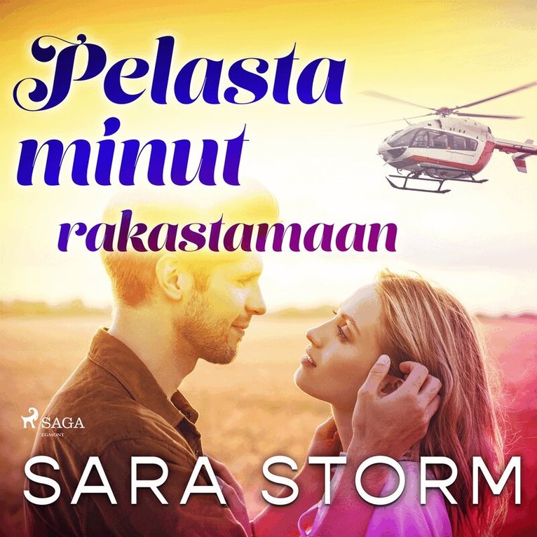 Sara Storm - Pelasta minut rakastamaan, Ljudbok