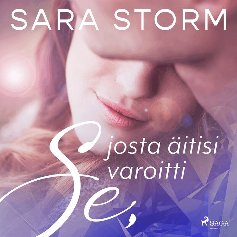 Sara Storm - Se, josta äitisi varoitti, Ljudbok