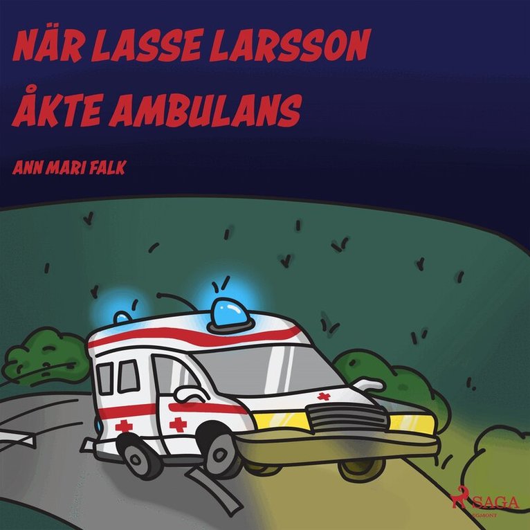 Ann Mari Falk - När Lasse Larsson åkte ambulans, Ljudbok