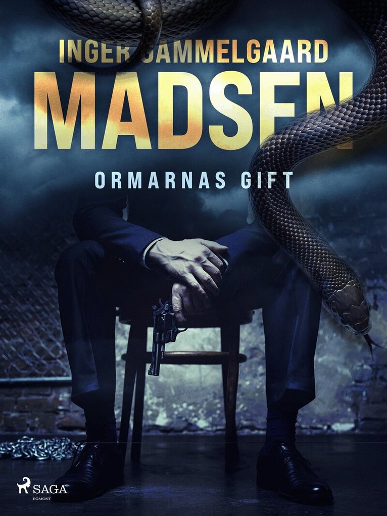 Inger Gammelgaard Madsen - Ormarnas gift, E-bok
