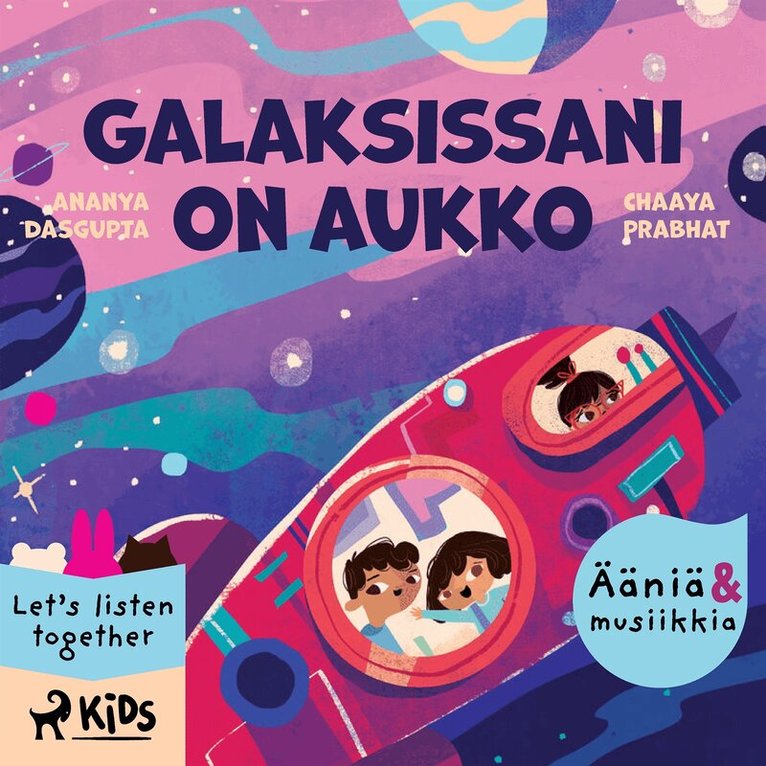 Chaaya Prabhat, Ananya Dasgupta - Galaksissani on aukko – Elävöitetty äänikirja, Ljudbok