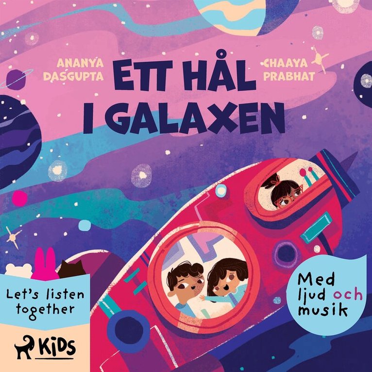 Chaaya Prabhat, Ananya Dasgupta - Ett hål i galaxen - med ljud och musik, Ljudbok