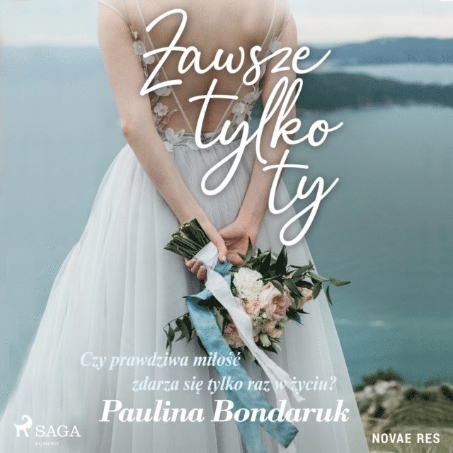 Bondaruk - Zawsze tylko Ty, Ljudbok