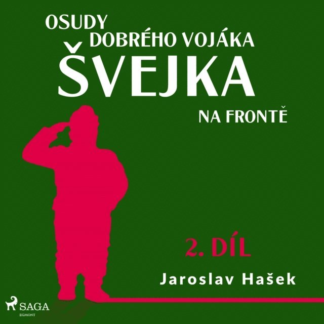 Hasek - Osudy dobrého vojáka Švejka – Na frontě (2. díl), Ljudbok