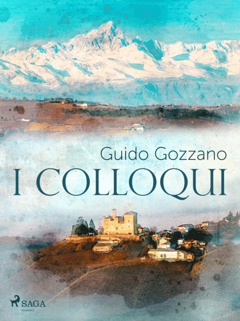 Guido Gozzano - I colloqui, E-bok