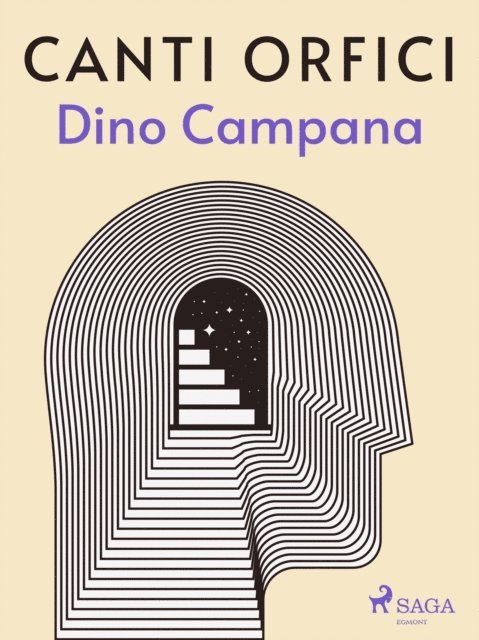 Dino Campana - Canti Orfici, E-bok