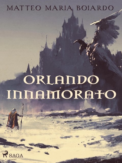 Matteo Maria Boiardo - Orlando innamorato, E-bok