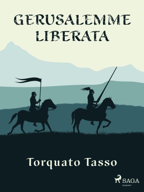Torquato Tasso - Gerusalemme liberata, E-bok