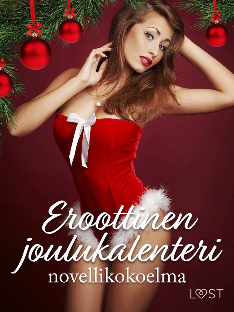 Sara Olsson, Peter Westberg, Vanessa Salt, Emma Silver, Sarah Schmidt, My Lemon, Amanda Backman, Sir Jay Cox, E. M. Beijer, Rickard Svärd - Eroottinen joulukalenteri: novellikokoelma, E-bok