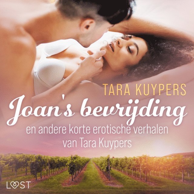 Kuypers - Joan's bevrijding en andere korte erotische verhalen van Tara Kuypers, Ljudbok