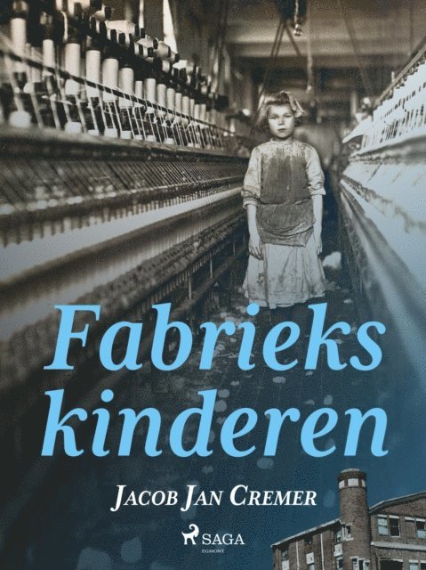 Jacob Jan Cremer - Fabriekskinderen, E-bok