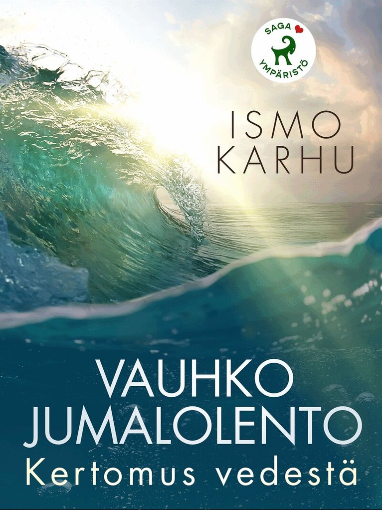 Ismo Karhu - Vauhko jumalolento – Kertomus vedestä, E-bok