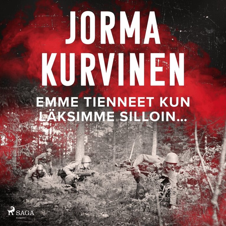 Jorma Kurvinen - Emme tienneet kun läksimme silloin…, Ljudbok