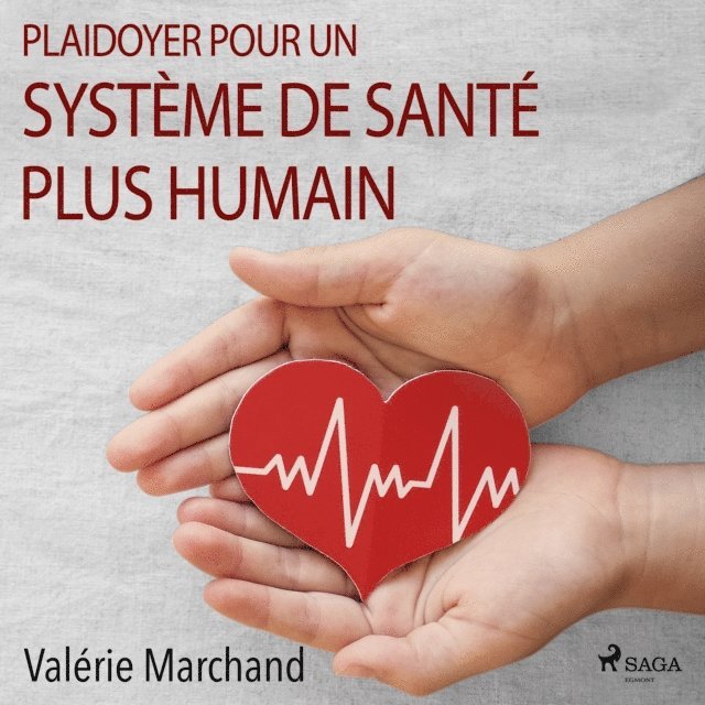 Marchand - Plaidoyer pour un système de santé plus humain, Ljudbok