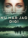 Nu har jag dig!