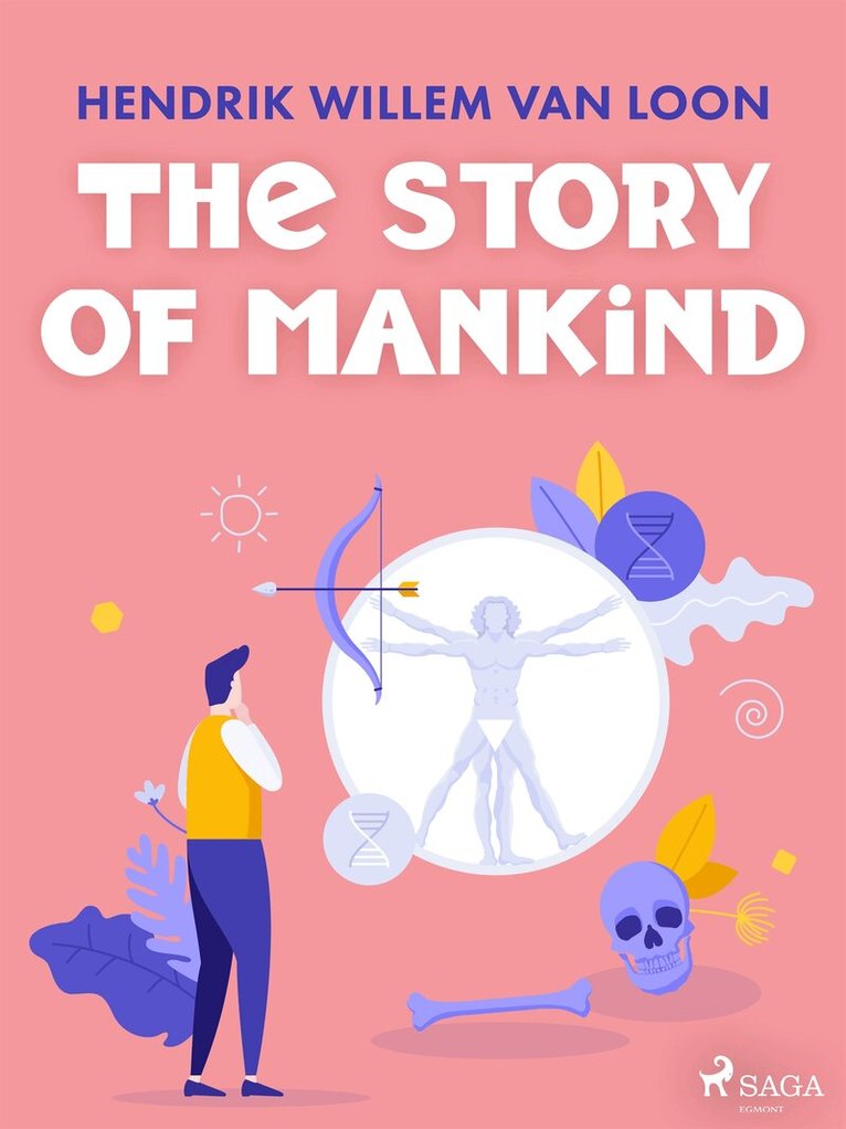 Hendrik Willem van Loon - The Story of Mankind, E-bok