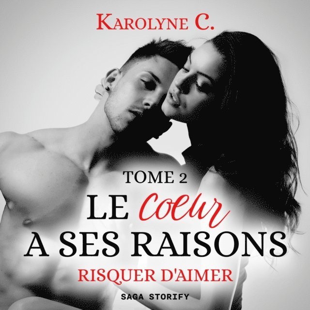 C. - Le Coeur  a ses raisons, Tome 2 : Risquer d'aimer, Ljudbok