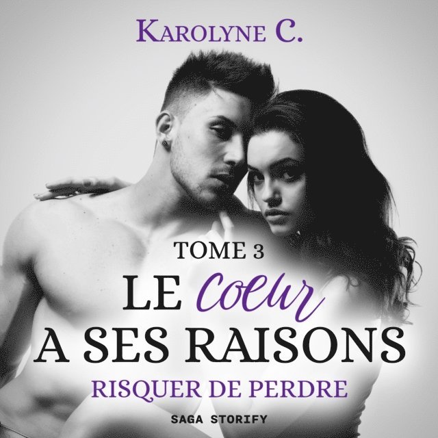 C. - Le Coeur a ses raisons, Tome 3 : Risquer de perdre, Ljudbok