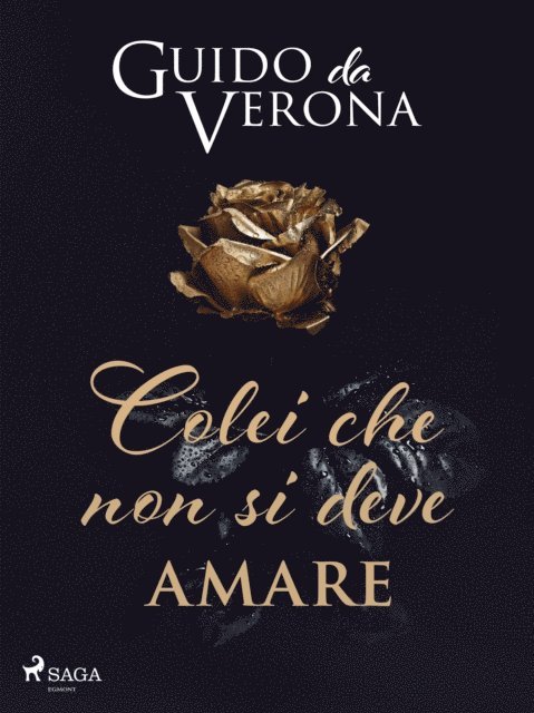 Guido da Verona - Colei che non si deve amare, E-bok