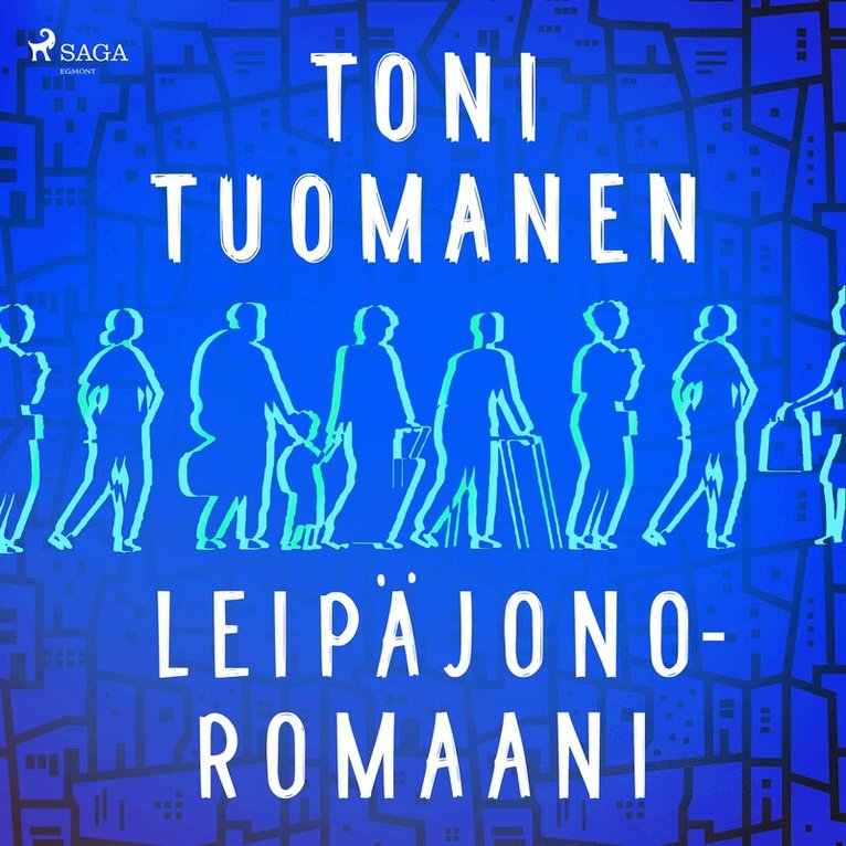 Toni Tuomanen - Leipäjonoromaani, Ljudbok