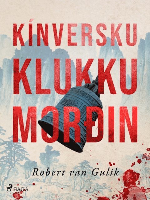 Robert van Gulik - Kínversku klukkumorðin, E-bok