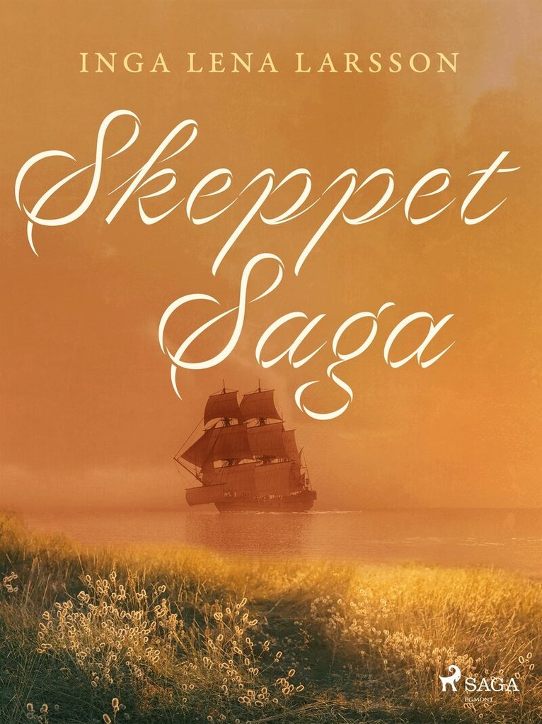 Inga Lena Larsson - Skeppet Saga, E-bok