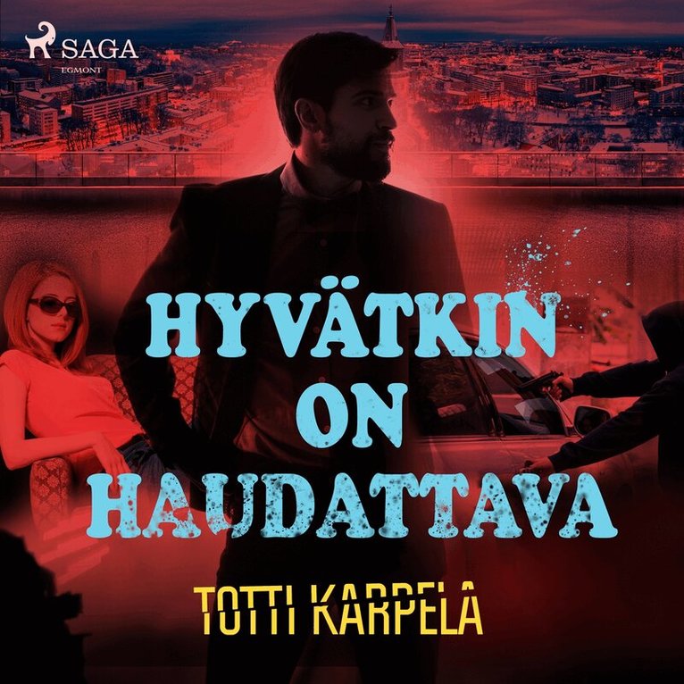Totti Karpela - Hyvätkin on haudattava, Ljudbok