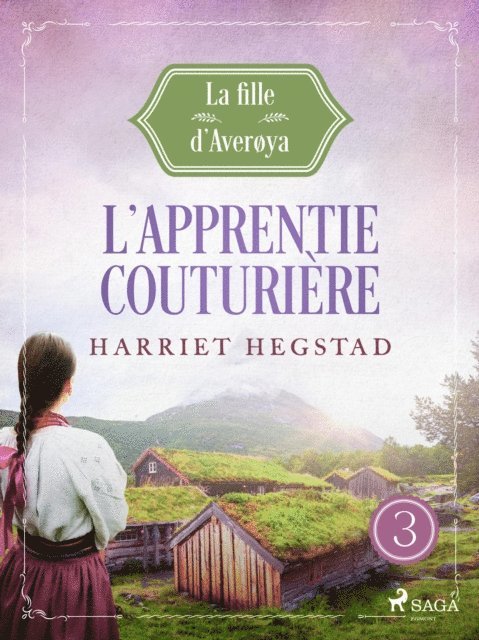 Harriet Hegstad - L'Apprentie couturière – La Fille d'Averøya, Livre 3, E-bok