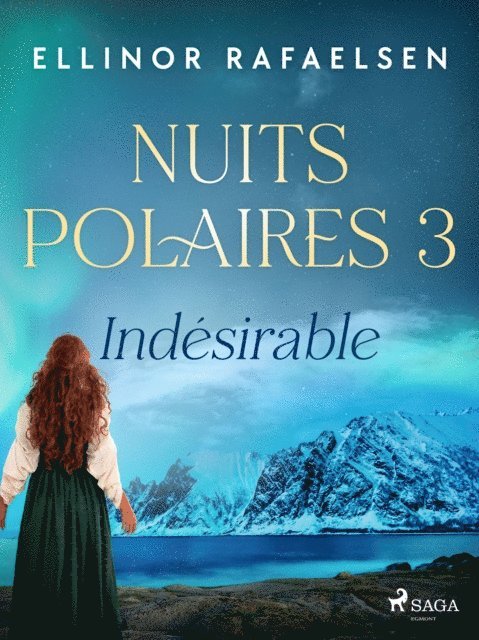 Ellinor Rafaelsen - Indésirable – Nuits Polaires, Livre 3, E-bok