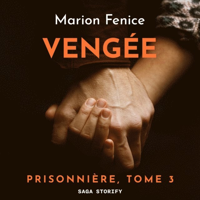 Fenice - Prisonnière, Tome 3 : Vengée, Ljudbok