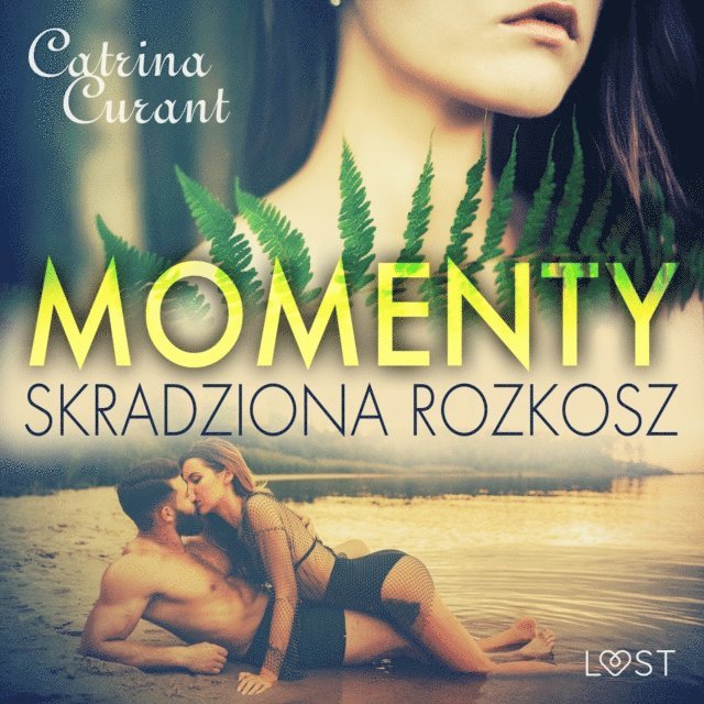 Curant - Momenty. Skradziona rozkosz – opowiadanie erotyczne, Ljudbok