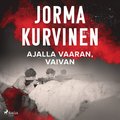 Ajalla vaaran, vaivan