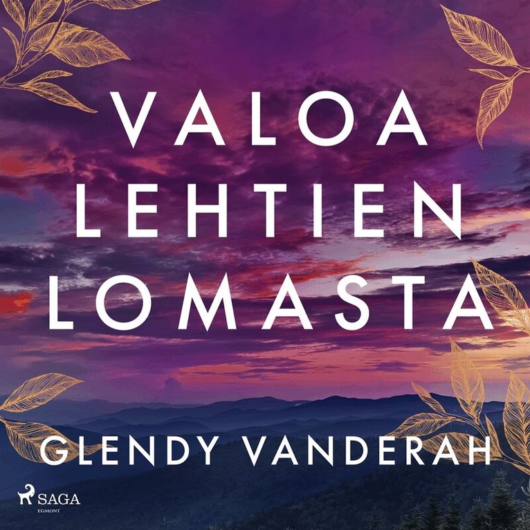 Glendy Vanderah - Valoa lehtien lomasta, Ljudbok