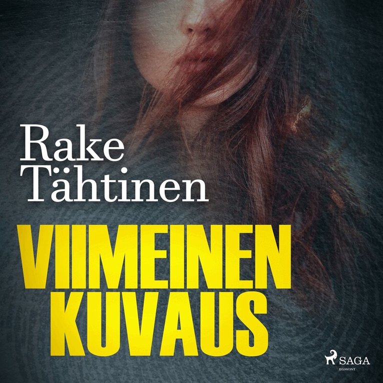 Rake Tähtinen - Viimeinen kuvaus, Ljudbok