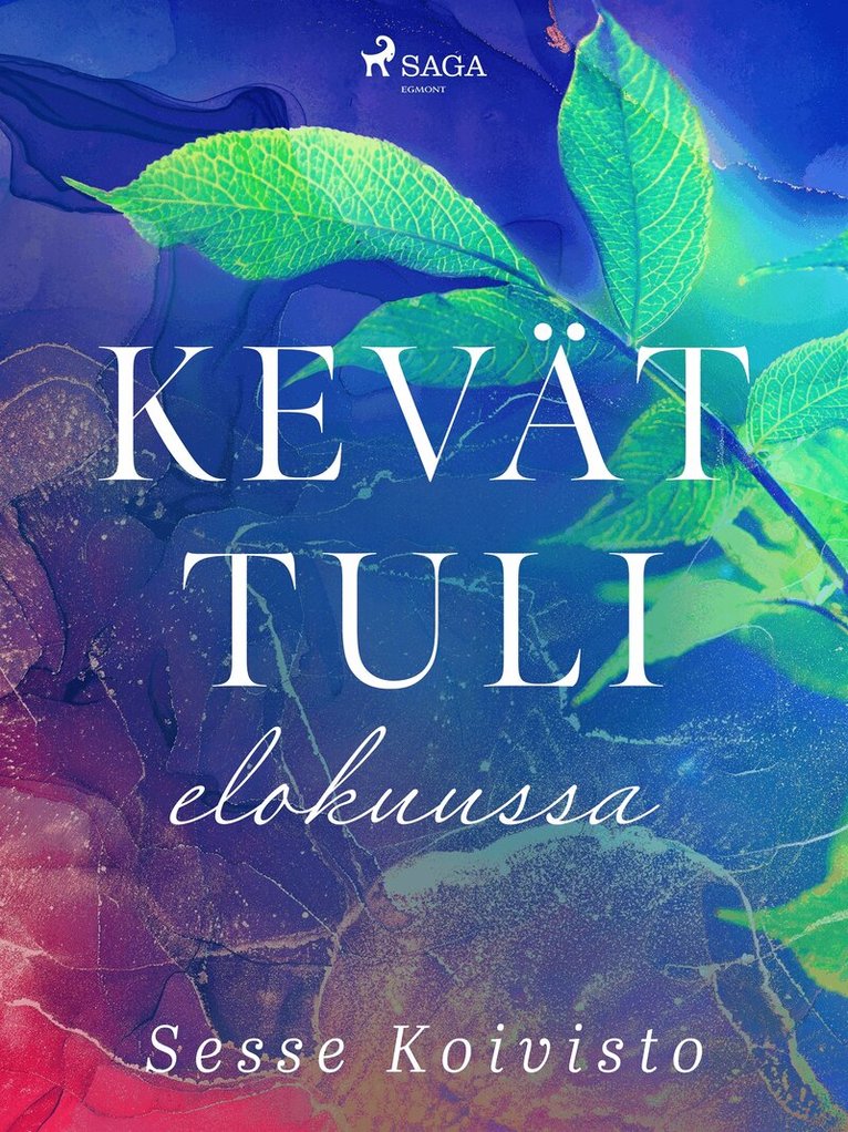 Sesse Koivisto - Kevät tuli elokuussa, E-bok