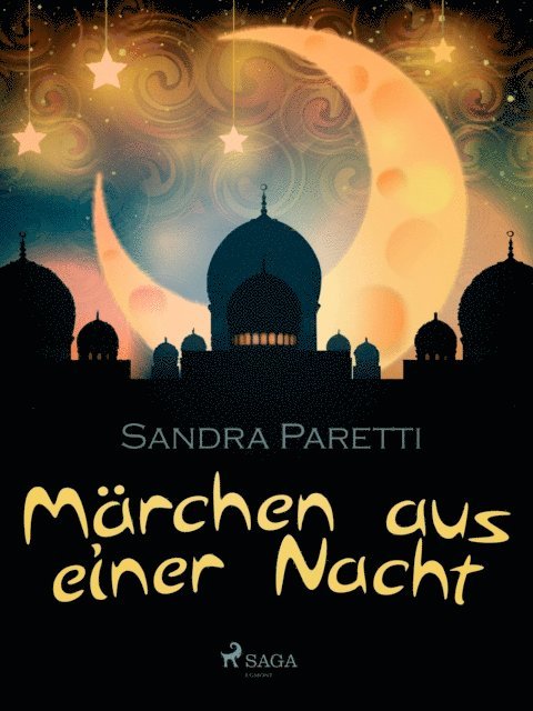 Sandra Paretti - Märchen aus einer Nacht, E-bok