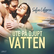 Ute på djupt vatten - erotisk novell