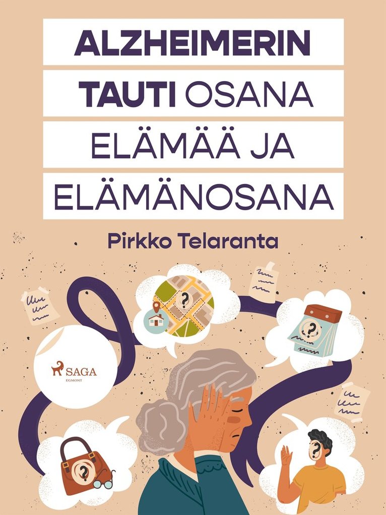 Pirkko Telaranta - Alzheimerin tauti osana elämää ja elämänosana, E-bok
