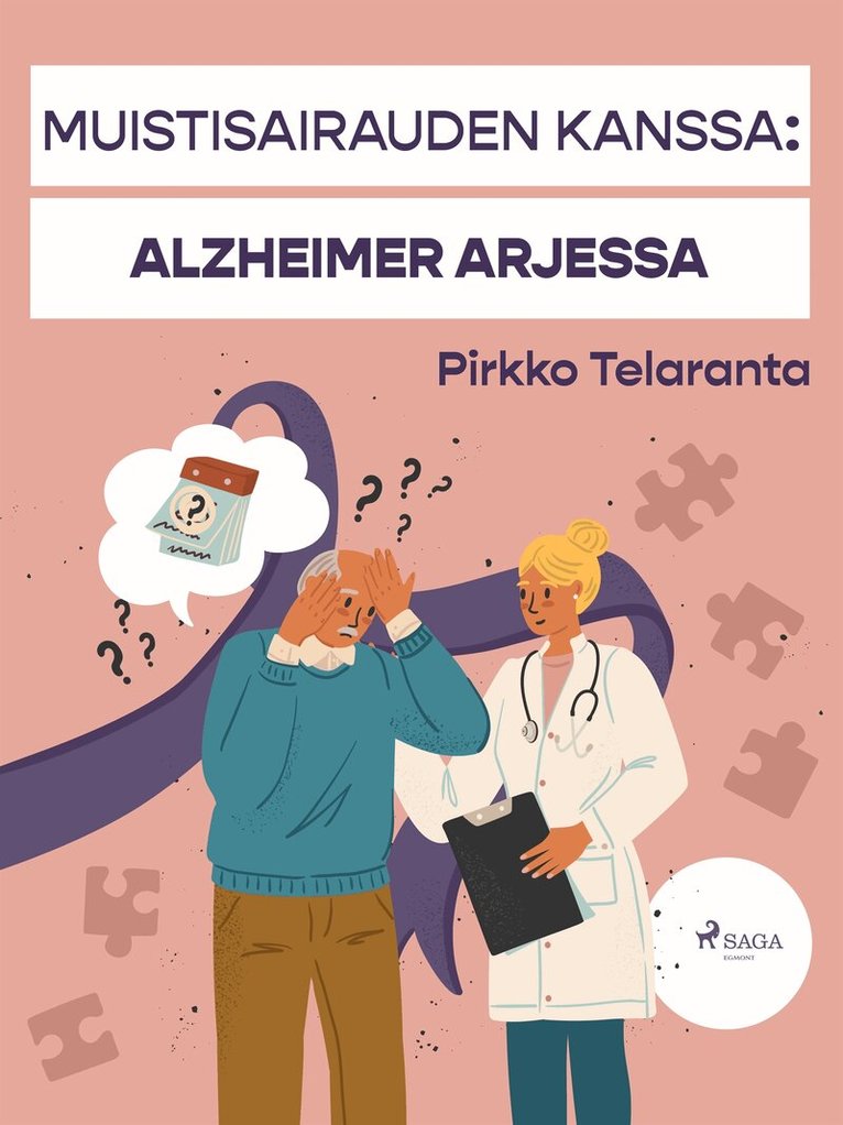 Pirkko Telaranta - Muistisairauden kanssa: Alzheimer arjessa, E-bok