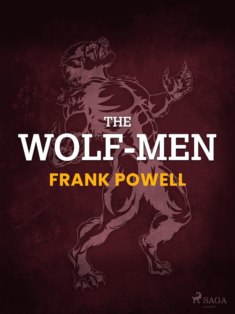 Frank Powell - The Wolf-Men, E-bok