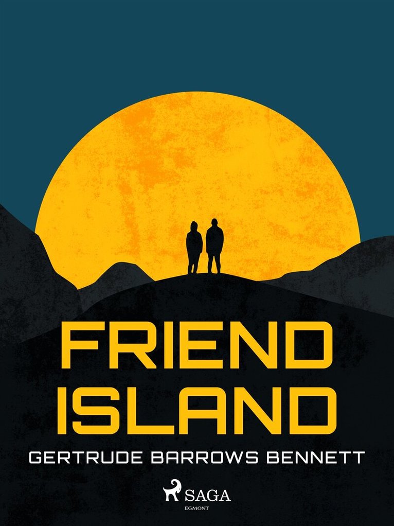 Gertrude Barrows Bennett - Friend Island, E-bok